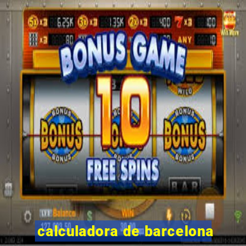 calculadora de barcelona